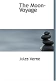 The Moon-Voyage (Large Print Edition)