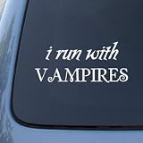 I RUN WITH VAMPIRES - TWILIGHT - Vinyl Car Decal Sticker #1797 | Vinyl Color: White