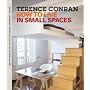 How to Live in Small Spaces: Design, Furnishing, Decoration and Detail for the Smaller Home