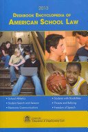 Deskbook Encyclopedia of American School Law 2013