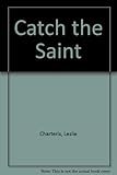 Catch the Saint