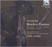 Telemann: Brockes Passion (RIAS Kammerchor/Akademie Fur Alte Musik Berlin/Jacobs)