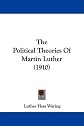 Political Theories of Martin Luther