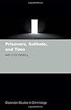 Prisoners, solitude, and time