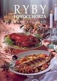 Ryby i owoce morza. Poradnik dla smakoszy