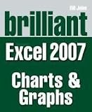 Brilliant Microsoft Excel 2007 Charts and Graphs (Brilliant Excel Solutions)