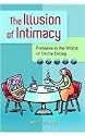 The Illusion of Intimacy: Problems in the World of Online Dating