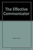 The effective communicator