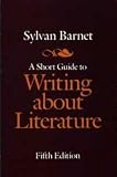 Short Guide to Writing About Literature, A (10th Edition) (Short Guide)
