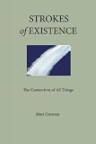Strokes of Existence: The Connection of All Things