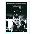 Colazione da Tiffany. L'edizione ufficiale del cinquantesimo anniversario