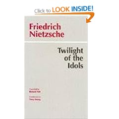 Twilight of the Idols Or, How to Philosophize With a Hammer