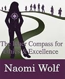 The Inner Compass of Ethics and Excellence (Wired to Connect, 6)
