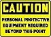Accuform Signs Adhesive Vinyl Caution Personal Protective Equipment Required Beyond This Point 10 x 14