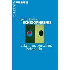 Schizophrenie: Erkennen, Verstehen, Behandeln