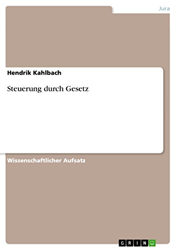 Steuerung durch Gesetz (German Edition)