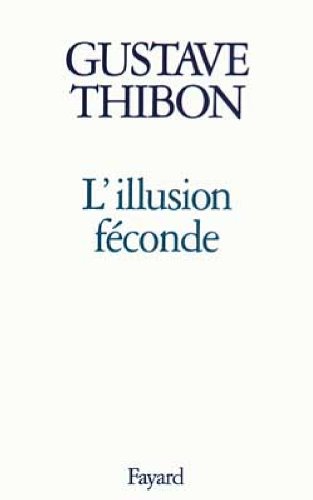 L'illusion féconde L'illusion féconde
