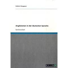 Anglizismen in Der Deutschen Sprache