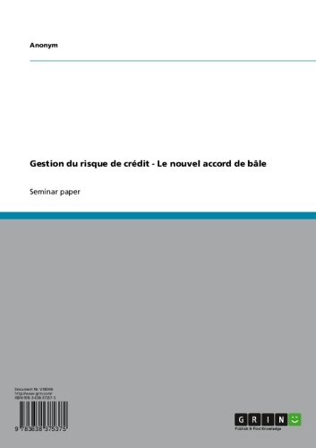 Gestion du risque de crédit - Le nouvel accord de bâle (French Edition)