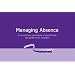 Managing Absence (Jaluch Management Skills Pocketbooks) (Jaluch Management Skills Pocketbooks)