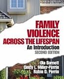 Family Violence Across the Lifespan: An Introduction