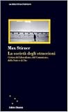 La società degli straccioni. Critica del liberalismo, del comunismo, dello stato e di Dio (La biblioteca d'Astolfo)