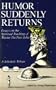 Humor Suddenly Returns: Essays on the Spiritual Teaching of Master Da Free John : A Scholarly Tribute