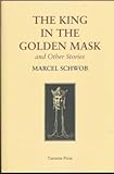 The king in the golden mask and other stories