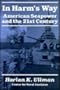 In Harm's Way: American Seapower and the 21st Century