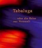 Tabaluga .. - oder die Reise zur Vernunft: Liederheft - Peter Maffay, Gregor Rottschalk, Rolf Zuckowski, Peter Schirmann, Peter Rudolph Heinen