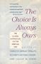 The Choice Is Always Ours: The Classic Anthology on the Spiritual Way