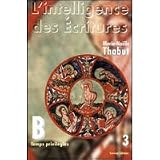 L Intelligence des Ecritures T3 Annee B Temps Privilegie
