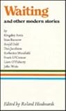 Waiting, and other modern stories