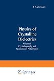 Physics of crystalline dielectrics