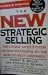 The New Strategic Selling, by Miller & Heiman