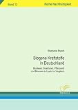 Biogene Kraftstoffe in Deutschland: Biodiesel, Bioethanol, Pflanzenoel und Biomass-to-Liquid im Vergleich (German Edition)