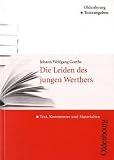 Produkt-Bild: Die Leiden des jungen Werther: Text, Kommentar und Materialien