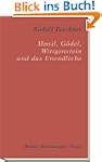 Musil, G�del, Wittgenstein und das Un...