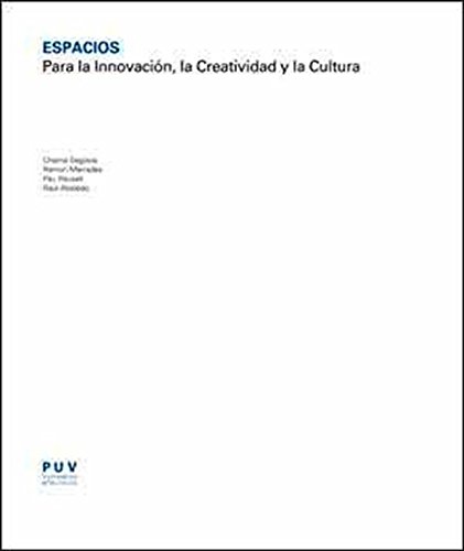 Espacios: Para la Innovación, la Creatividad y la Cultura (Spanish Edition)