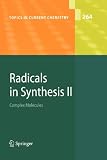 Radicals in Synthesis II: Complex Molecules (Topics in Current Chemistry)