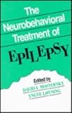 The Neurobehavioral Treatment of Epilepsy