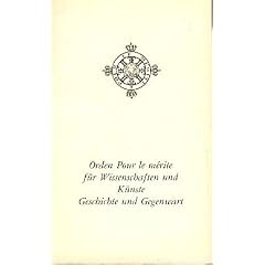Orden Pour le M�rite f�r Wissenschaften und K�nste. Geschichte und Gegenwart. Eine Ausstellung der Deutschen Bibliothek, Frankfurt am Main, Juni/Juli 1977.
