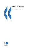 SMEs in Mexico: Issues and Policies-