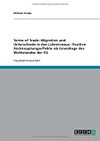 Terms of Trade: Migration und Unterschiede in den Lohnniveaus - Positive R&uuml;ckkopplungseffekte als Grundlage des Wohlstandes der EU - Michael Krupp
