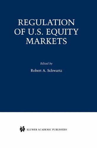 Regulation of U.S. Equity Markets (Zicklin School of Business Financial Markets Series)