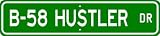 B-58 B58 HUSTLER Street Sign - High Quality Aluminum