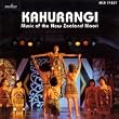 Kahurangi: Music of the New Zealand Maori