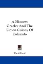 A history: Greeley and the Union Colony of Colorado