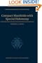 Compact Manifolds with Special Holonomy (Oxford Mathematical Monographs)