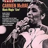Black Magic Live - A Jazz Hour with Carmen McRae